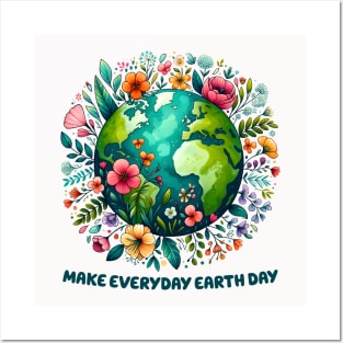 Make Every day Earth Day Posters and Art